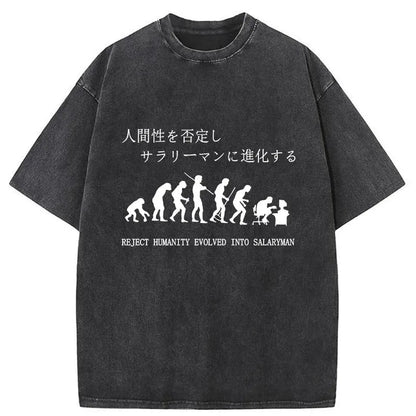 Reject Humanity Evolved Into Salary Man Washed T-Shirt