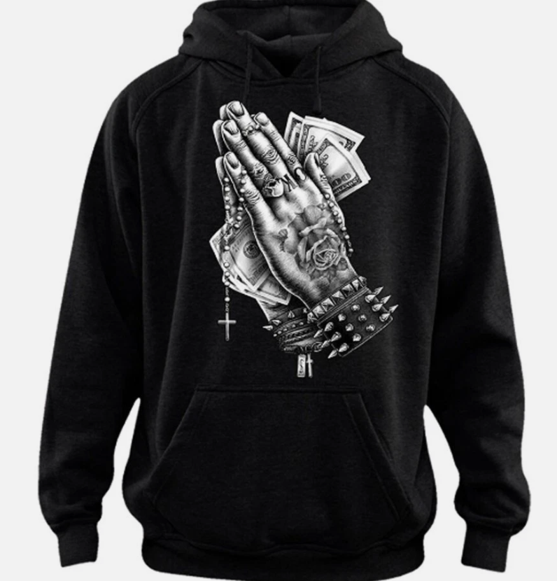 Praying hands Money tattoo Sweatshirt hoodie