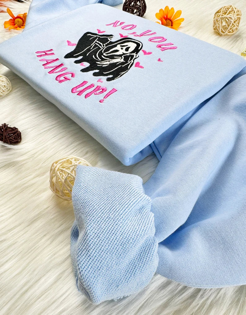 Embroidered Halloween Ghostface No You Hang Up Sweatshirt