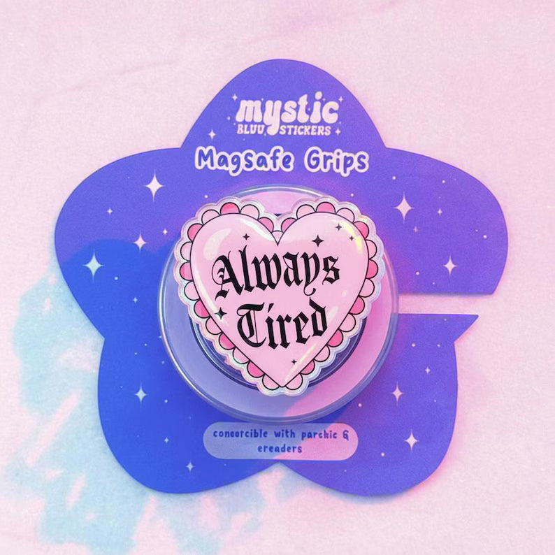 Always Tired Heart Magnetic Phone Grip: Cute Pink Popgrip with Bold Text, Fun Phone Accessory for Tired Souls, Gift for Sleepyheads
