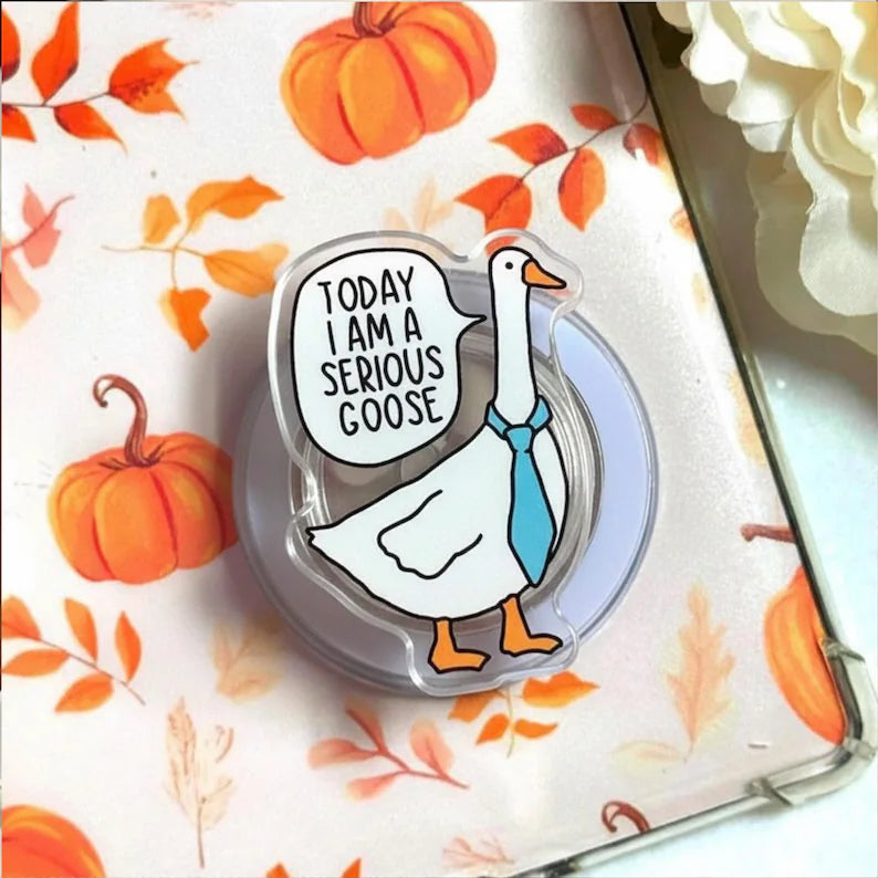 Serious Goose Magnetic Phone Grip: Funny Goose Quote Kindle Grip, Cute Animal Phone Holder, Quirky Gift for Friends & Office Humor Lovers