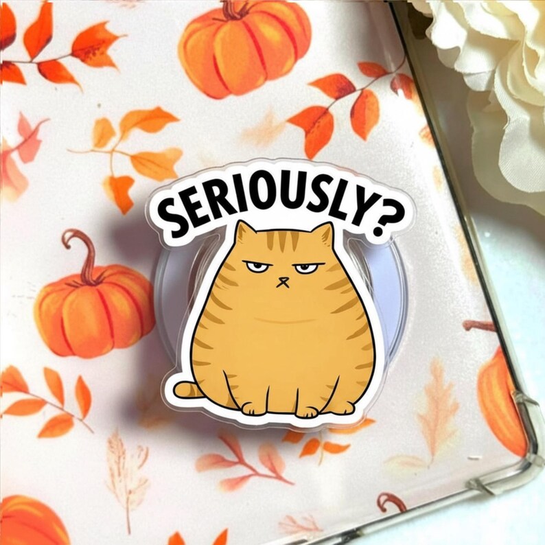 Seriously Cat Phone Grip – Cute Cat with Attitude, Funny Cat Phone Holder, Gift for Cat Lovers, Kawaii Cat Design, Magsafe Phone Grip